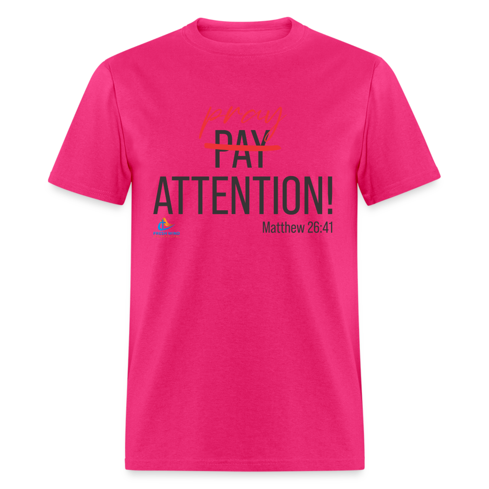 Pray Attention - Unisex Classic - LIGHT COLORS - fuchsia