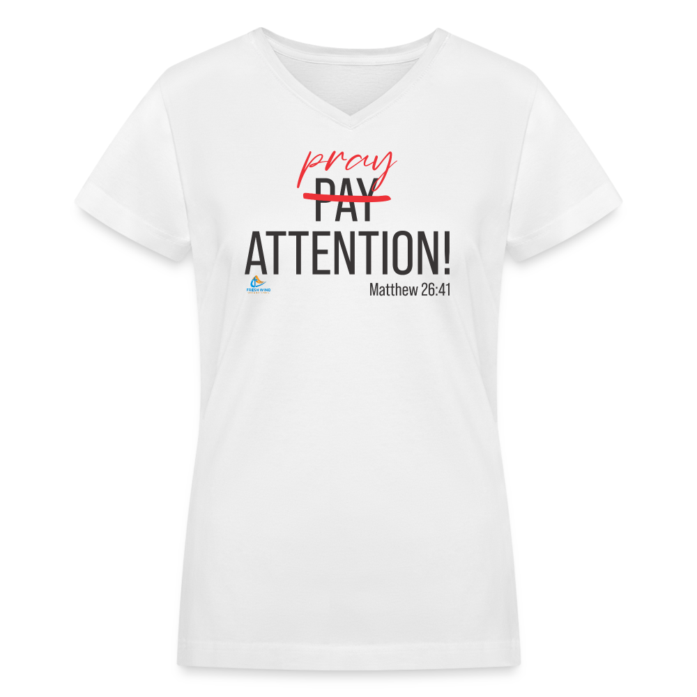Pray Attention - Women's V-Neck T-Shirt - LIGHT COLORS - white