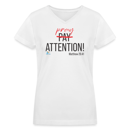 Pray Attention - Women's V-Neck T-Shirt - LIGHT COLORS - white