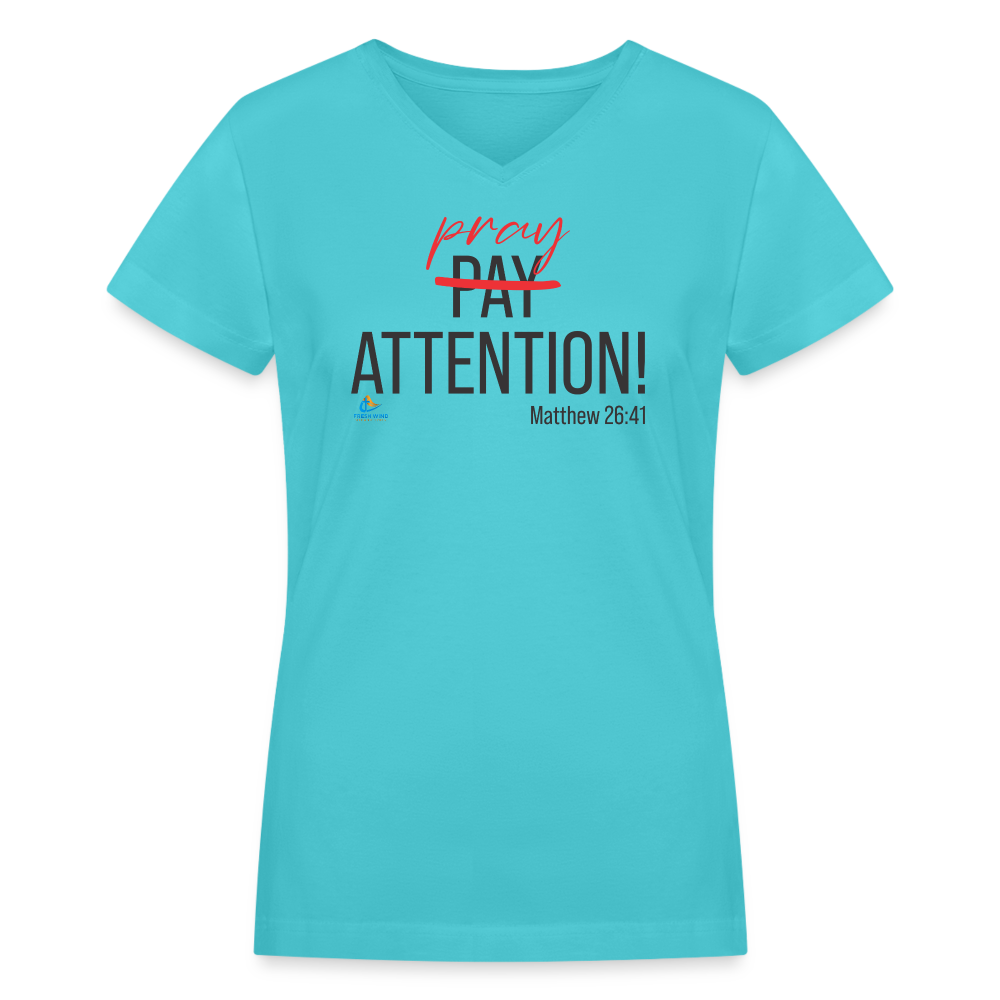 Pray Attention - Women's V-Neck T-Shirt - LIGHT COLORS - aqua