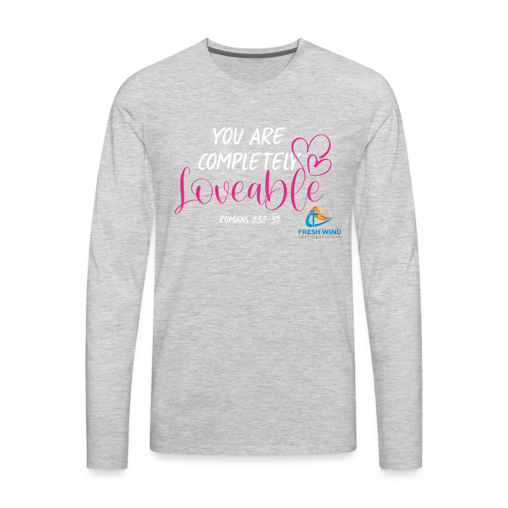 You Are Completely Loveable - Long Sleeve - heather gray